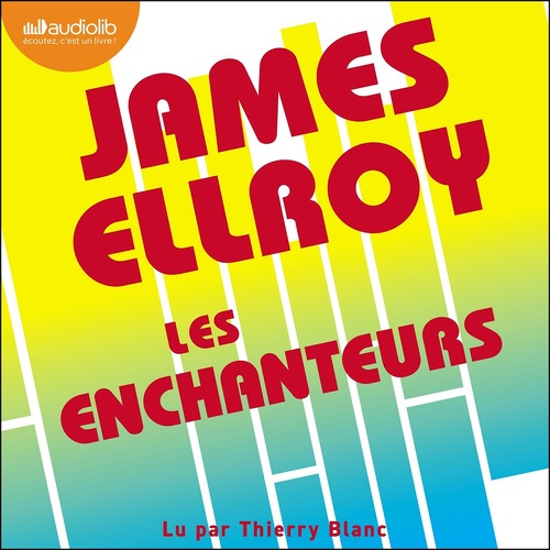 audiobook cover of Les Enchanteurs, by James Ellroy