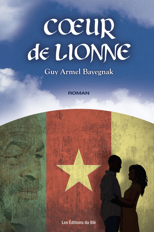 Couverture ebook de Coeur de lionne, de Guy Armel Bayegnak