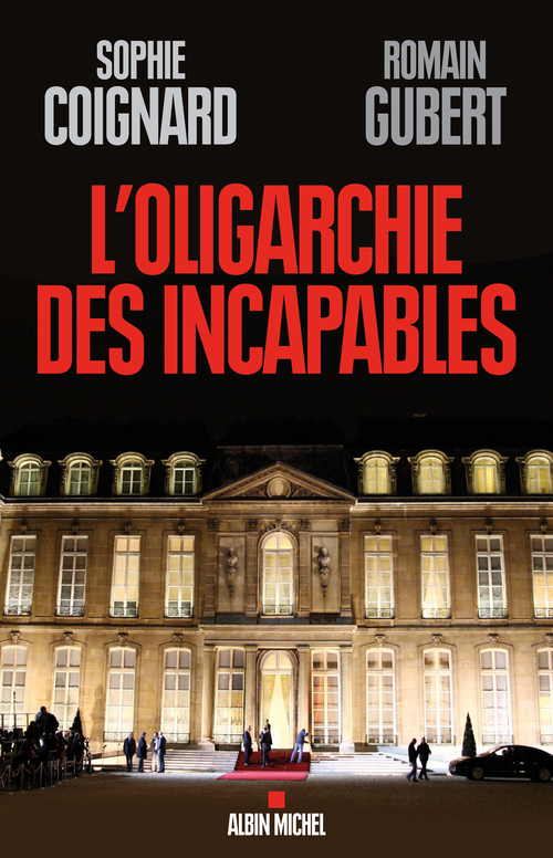 ebook cover of L'Oligarchie des incapables, by Sophie Coignard, Romain Gubert
