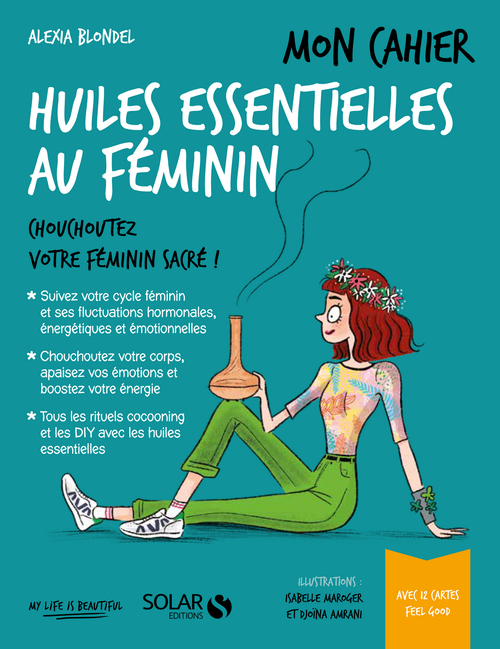 ebook cover of Mon cahier Huiles essentielles au féminin, by Alexia Blondel