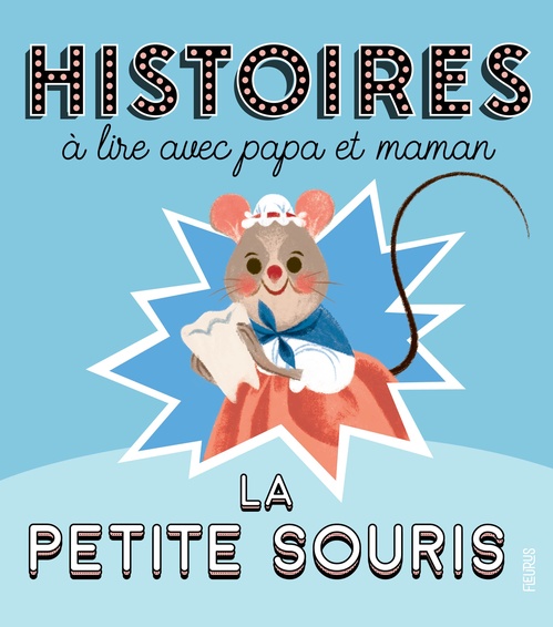 Couverture ebook de Histoires à lire avec papa et maman - La petite souris, de Emmanuelle Lepetit