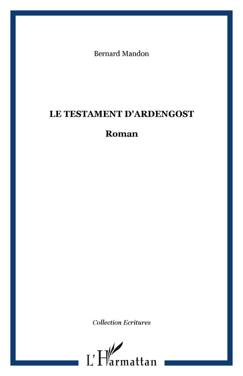 ebook cover of Le Testament d'Ardengost, by Bernard Mandon
