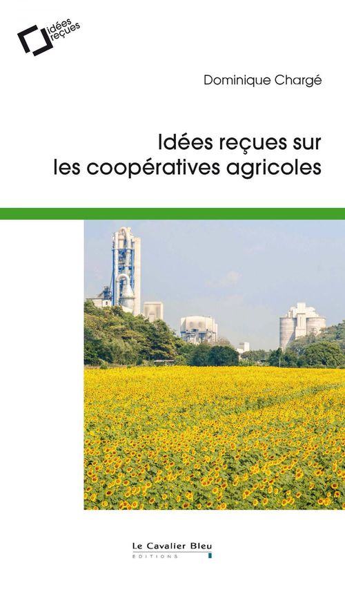 ebook cover of Idées reçues sur les coopératives agricoles, by Dominique Chargé