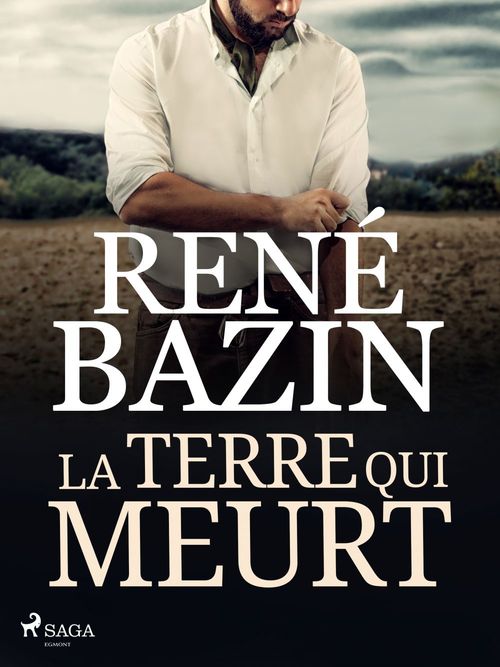 Couverture ebook de La Terre qui Meurt, de Rene Bazin