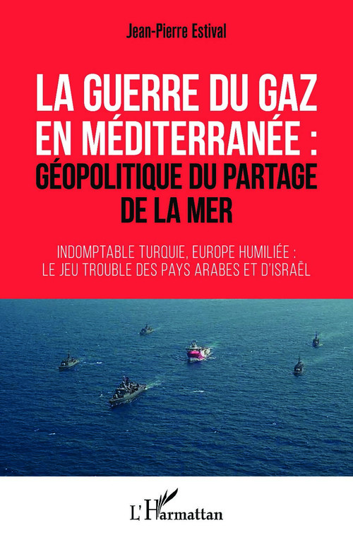 ebook cover of La guerre du gaz en Méditerranée :, by Jean-Pierre Estival