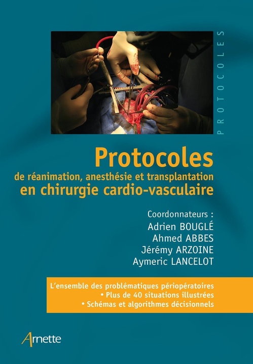 Couverture ebook de Protocoles de réanimation, anesthésie et transplantation en chirurgie cardio-vasculaire, de Collectif