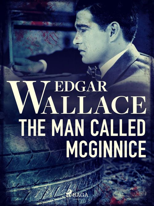 ebook cover of The Man Called McGinnice, by Edgar Wallace