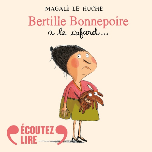 audiobook cover of Bertille Bonnepoire a le cafard, by Magali Le Huche