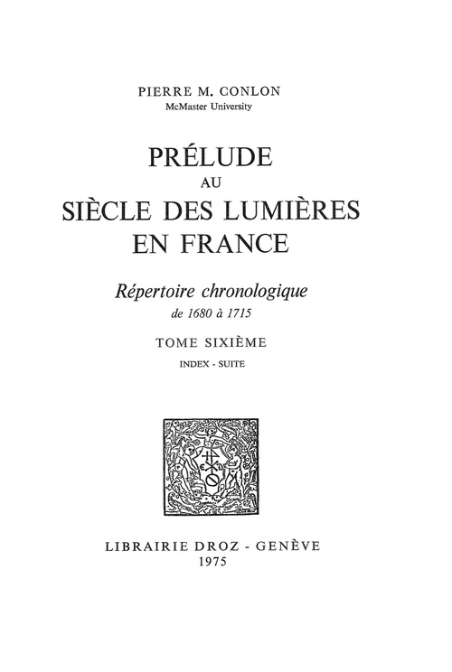 ebook cover of Prélude au siècle des Lumières en France : répertoire chronologique de 1680 à 1715. Tome VI, index - suite, by Conlon Pierre M.
