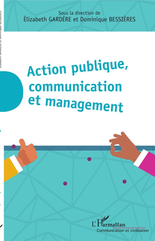 ebook cover of Action publique, communication et management, by Dominique Bessieres, Elizabeth Gardère
