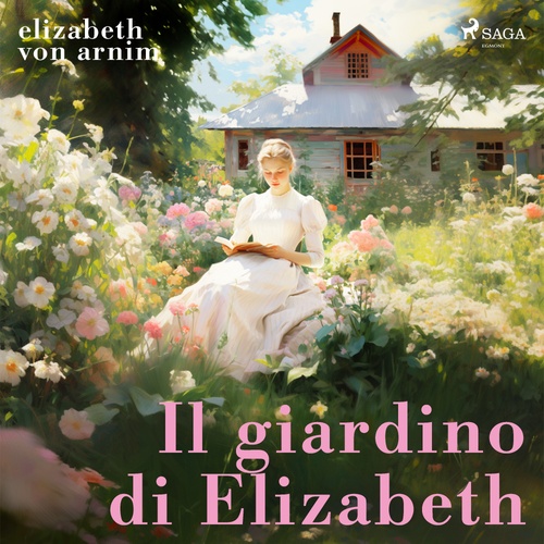 Couverture audiobook de Il giardino di Elizabeth, de Elizabeth Von Arnim