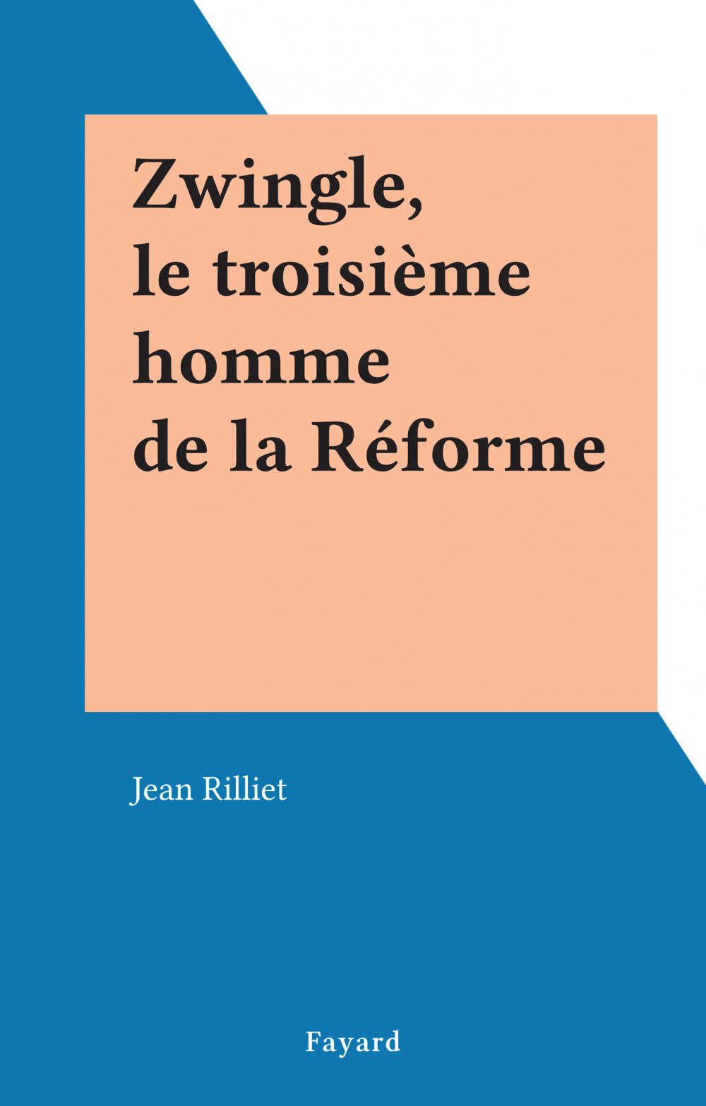 ebook cover of Zwingle, le troisième homme de la Réforme, by Jean Rilliet