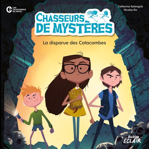 Couverture audiobook de Chasseurs de mystères - La disparue des catacombes, de Catherine KALENGULA