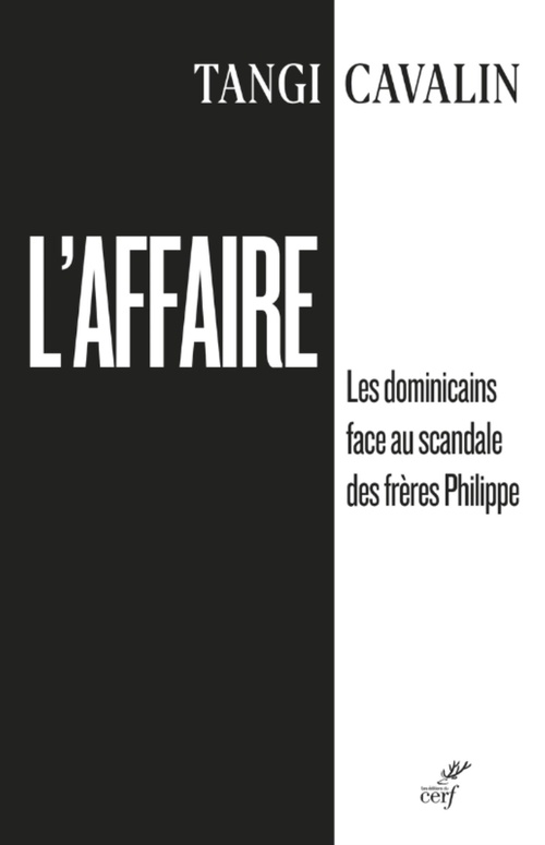 Couverture ebook de L'AFFAIRE - LES DOMINICAINS FACE AU SCANDALE DES FRERES PHILIPPE, de Tangi Cavalin