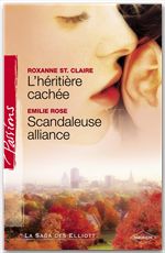 ebook cover of L'héritière cachée - Scandaleuse alliance (Harlequin Passions), by Roxanne St. Claire, Emilie Rose