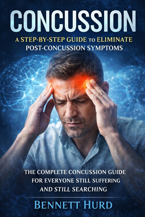 ebook cover of Concussion: A Step-by-step Guide to Eliminate Post-concussion Symptoms, by Bennett Hurd