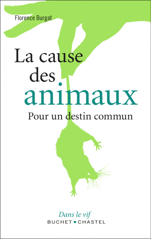 Couverture ebook de La cause des animaux - Pour un destin commun, de Florence Burgat