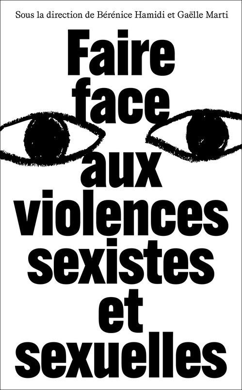 Couverture ebook de Faire face aux violences sexistes et sexuelles, de Bérénice Hamidi (Dir.), Gaëlle Marti (Dir.)