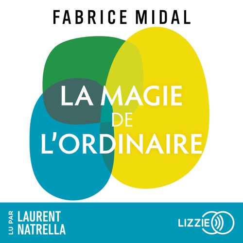Couverture audiobook de La Magie de l'ordinaire, de Fabrice Midal