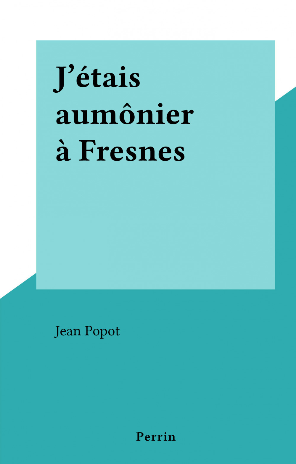 ebook cover of J'étais aumônier à Fresnes, by Jean Popot