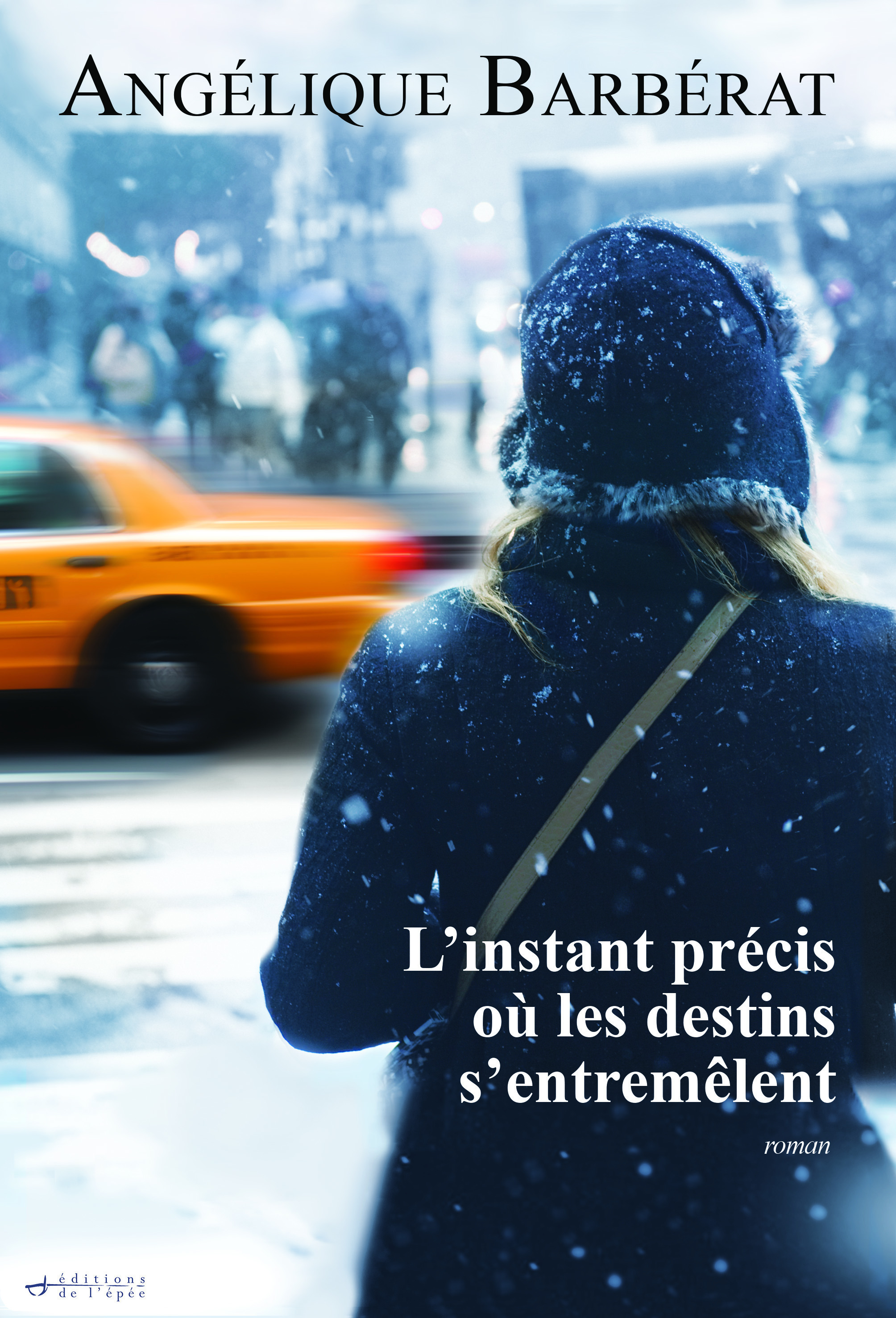 ebook cover of L'instant précis où les destins s'entremêlent, by Angélique Barbérat