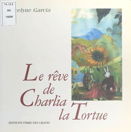 Couverture ebook de Le Rêve de Charlia la tortue, de Jocelyne Garcia