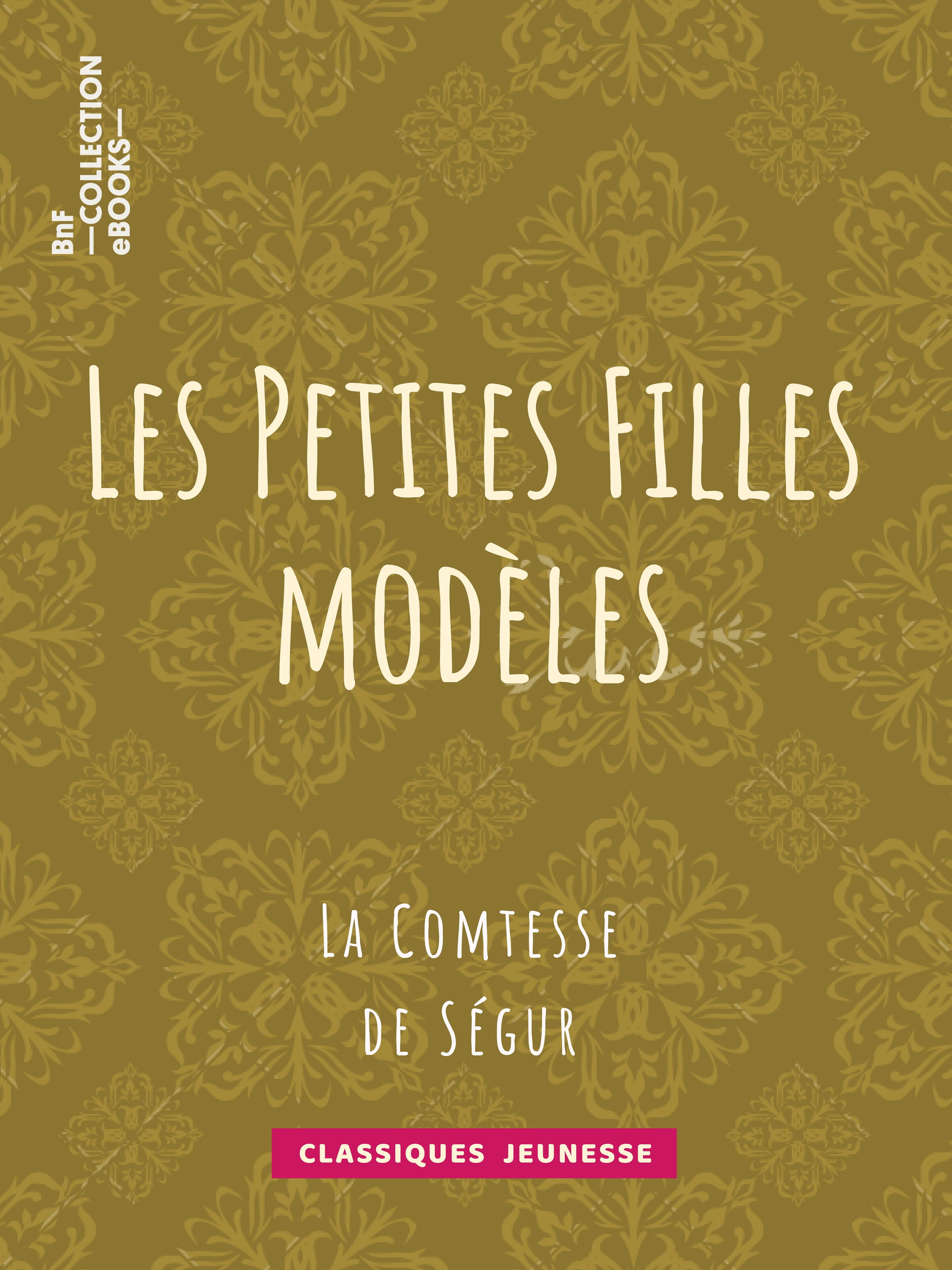 Couverture ebook de Les Petites Filles modèles, de Sophie de Ségur