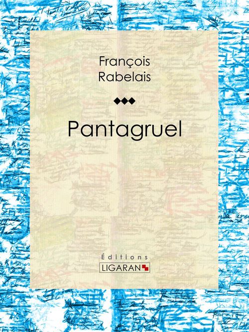 Couverture ebook de Pantagruel, de Ligaran, François Rabelais