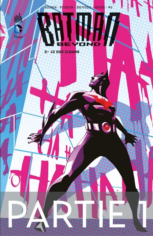 ebook cover of Batman Beyond - Tome 2 - 10 000 clowns - Partie 1, by Adam Beechen, Scott Peterson