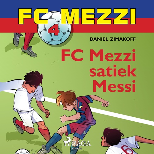 audiobook cover of FC Mezzi 4. FC Mezzi satiek Messi, by Daniel Zimakoff