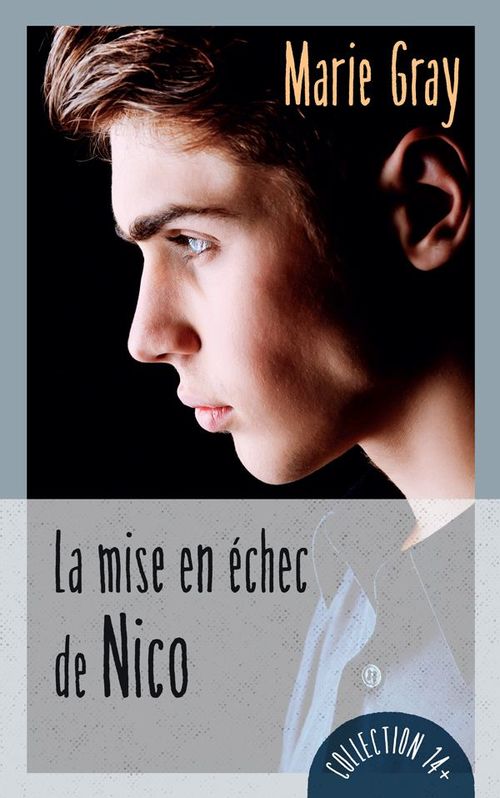 Couverture ebook de La mise en échec de Nico, de Marie Gray