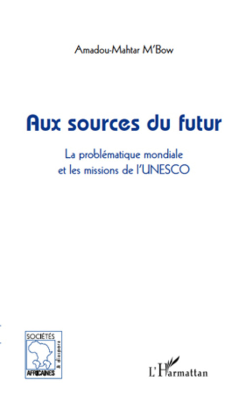 Couverture ebook de Aux sources du futur, de Amadou Mahtar M'Bow