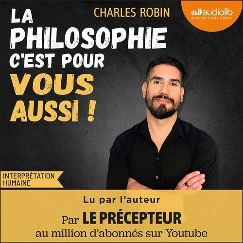 audiobook cover of La philosophie, c'est pour vous aussi !, by