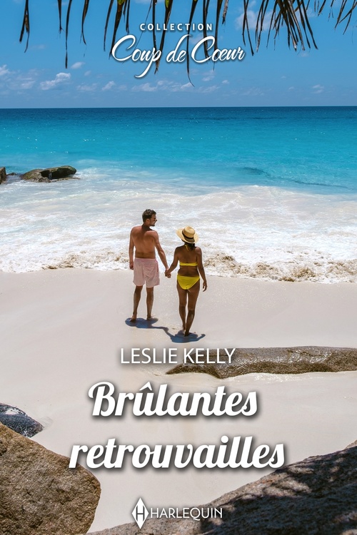 ebook cover of Brûlantes retrouvailles, by Leslie Kelly