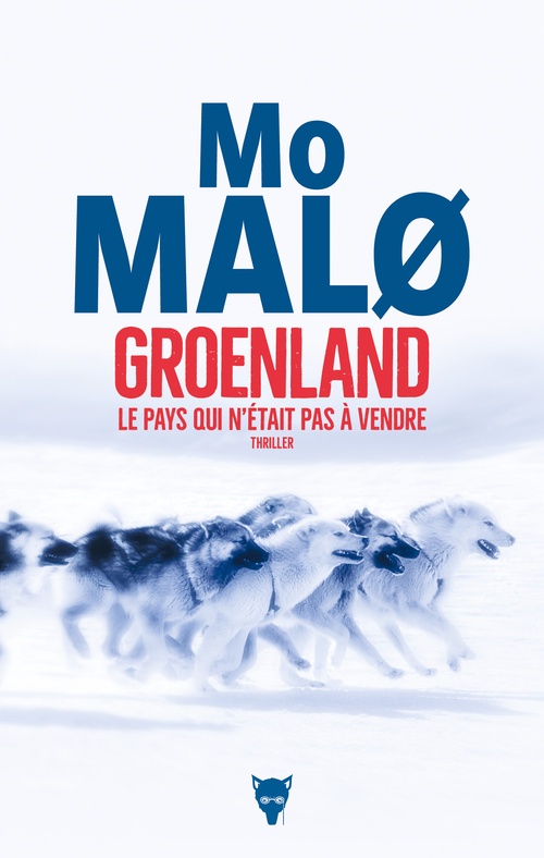 ebook cover of Groenland, le pays qui n'était pas à vendre, by Mo Malø