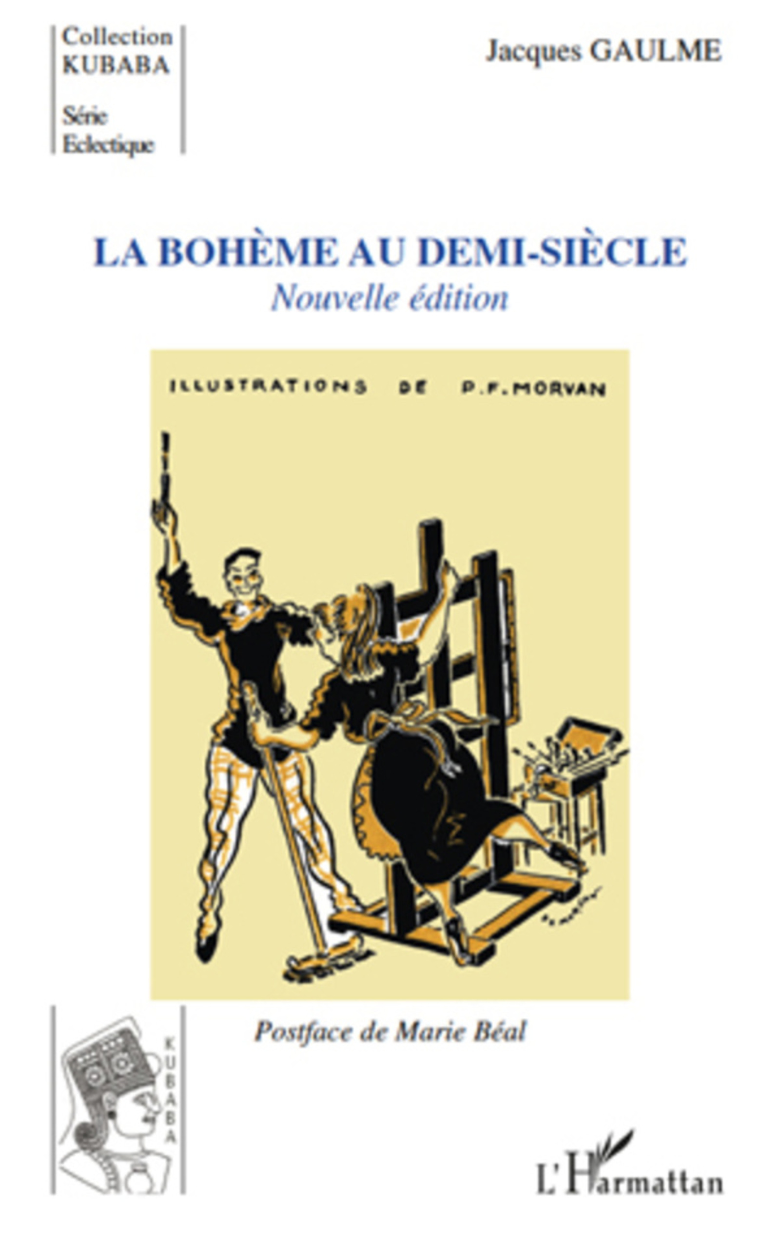 ebook cover of LA BOHEME AU DEMI SIECLE NOUVELLE EDITION, by Jacques Gaulme