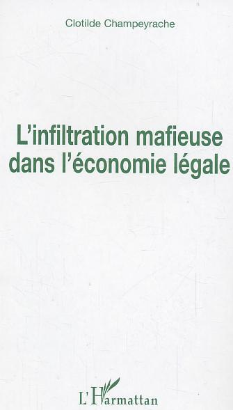 ebook cover of L'infiltration mafieuse dans l'économie légale, by Clotilde Champeyrache