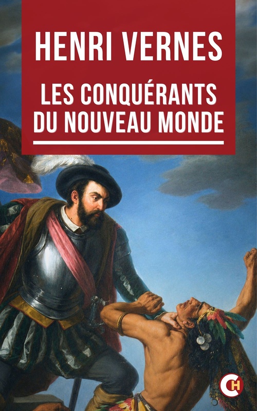 Couverture ebook de Les Conquérants du Nouveau Monde, de Henri Vernes