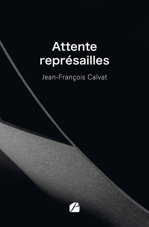 ebook cover of Attente représailles, by Jean-François Calvat