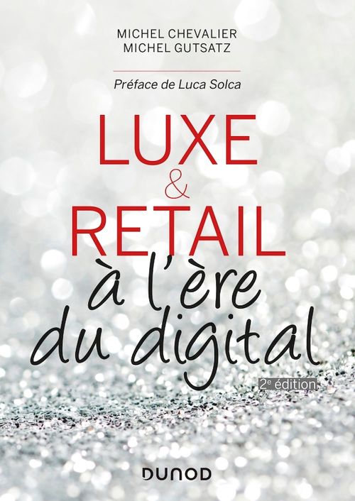 Couverture ebook de Luxe et Retail - 2e éd., de Michel Chevalier, Michel Gutstatz