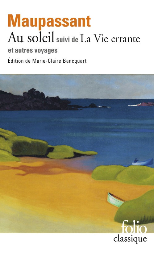 Couverture ebook de Au soleil / La Vie errante et autres voyages (édition enrichie), de Guy de Maupassant
