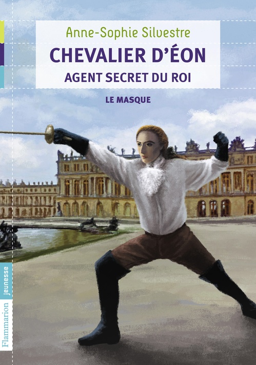 ebook cover of Chevalier d'Éon, agent secret du Roi (Tome 1) - Le masque, by Anne-sophie Silvestre