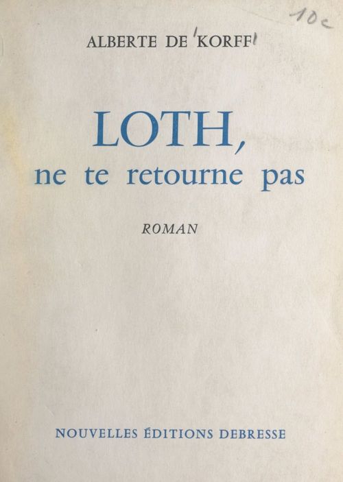 ebook cover of Loth, ne te retourne pas, by Alberte De Korff