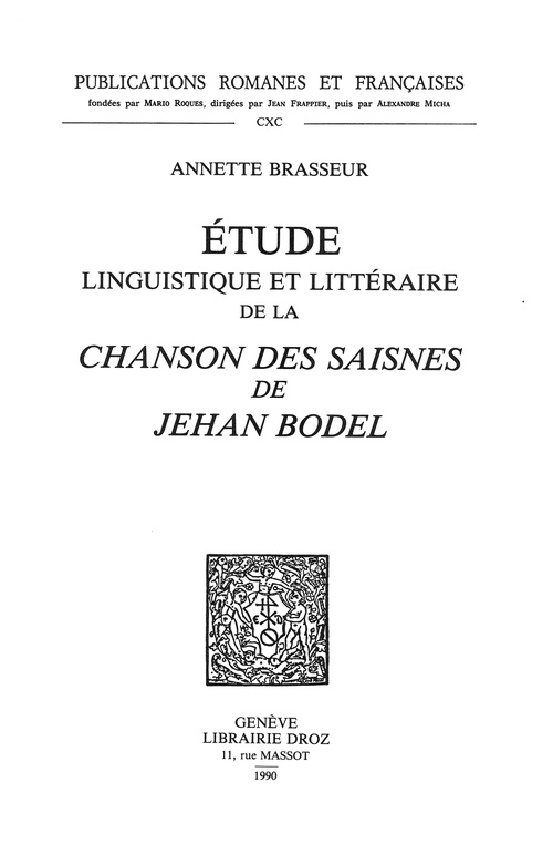 Couverture ebook de Etude linguistique et littéraire de la "Chanson des Saisnes" de Jehan Bodel, de Brasseur Annette