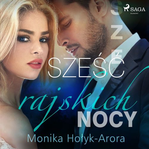 audiobook cover of Sze´s´c rajskich nocy, by Monika Holyk Arora