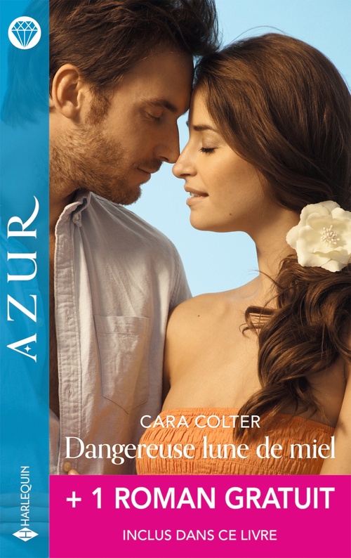 Couverture ebook de Dangereuse lune de miel + 1 titre gratuit, de Cara Colter, Trish Morey