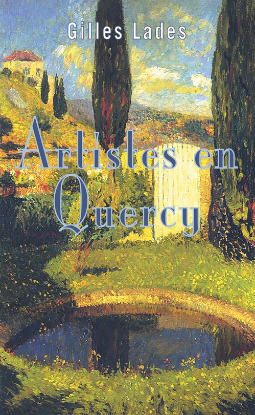 ebook cover of Artistes en Quercy, by Gilles Lades