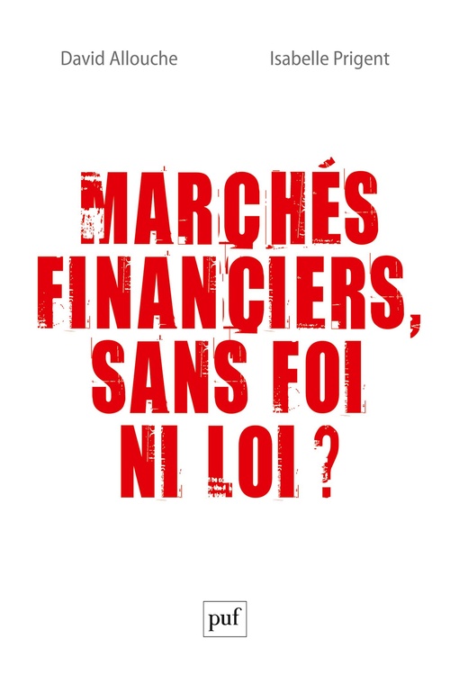 Couverture ebook de Marchés financiers, sans foi ni loi ?, de David Allouche, Isabelle Prigent