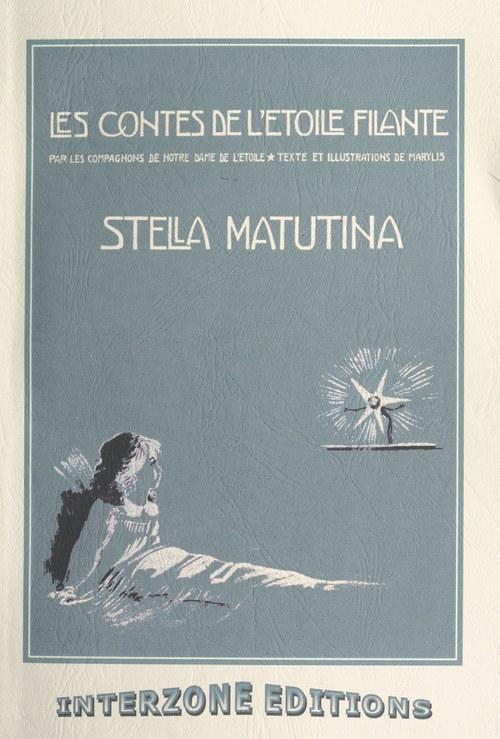 Couverture ebook de Les contes de l'étoile filante. Stella Matutina, de Marylis