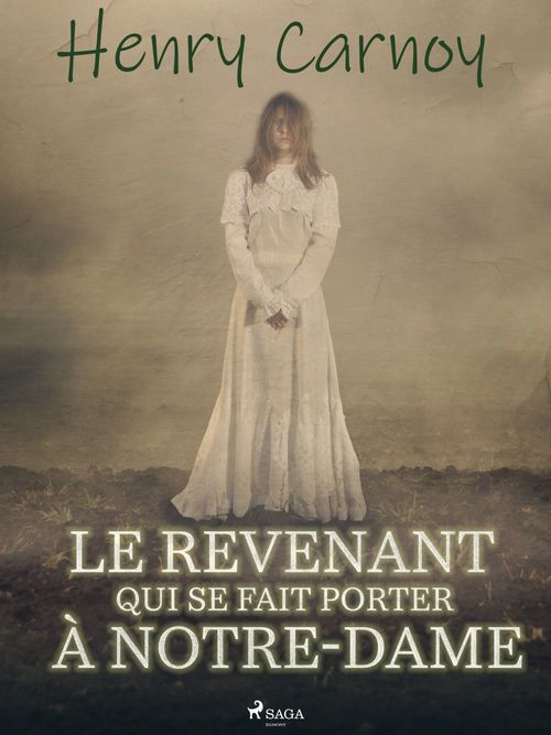 Couverture ebook de Le Revenant qui se fait porter à Notre-Dame, de Henry Carnoy